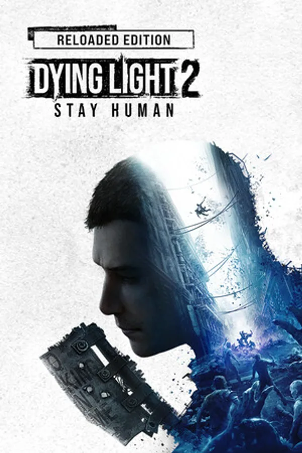 Dying Light 2 Stay Human: Reloaded Edition kapak görseli